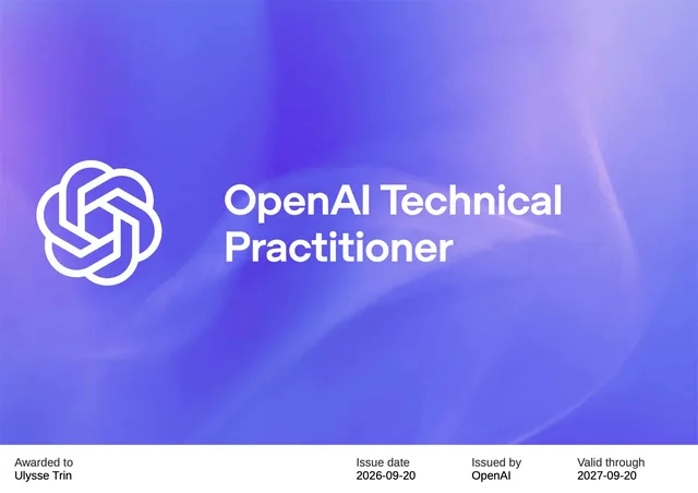 OpenAI Technical Practitioner, certificate issued to Ulysse Trin